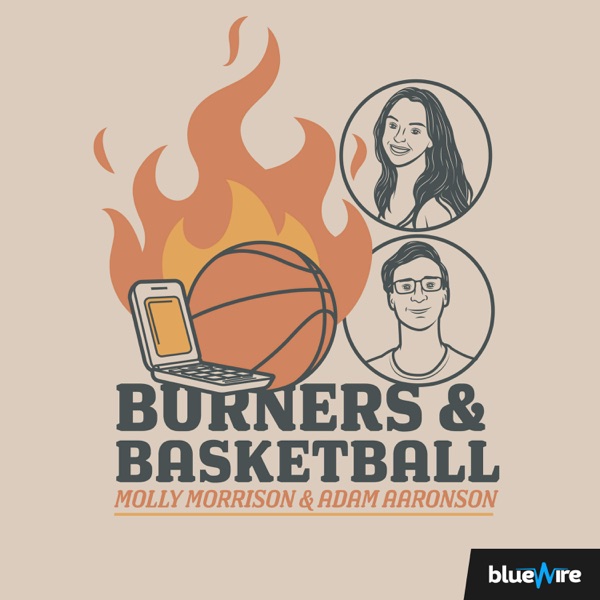 Burners and Basketball