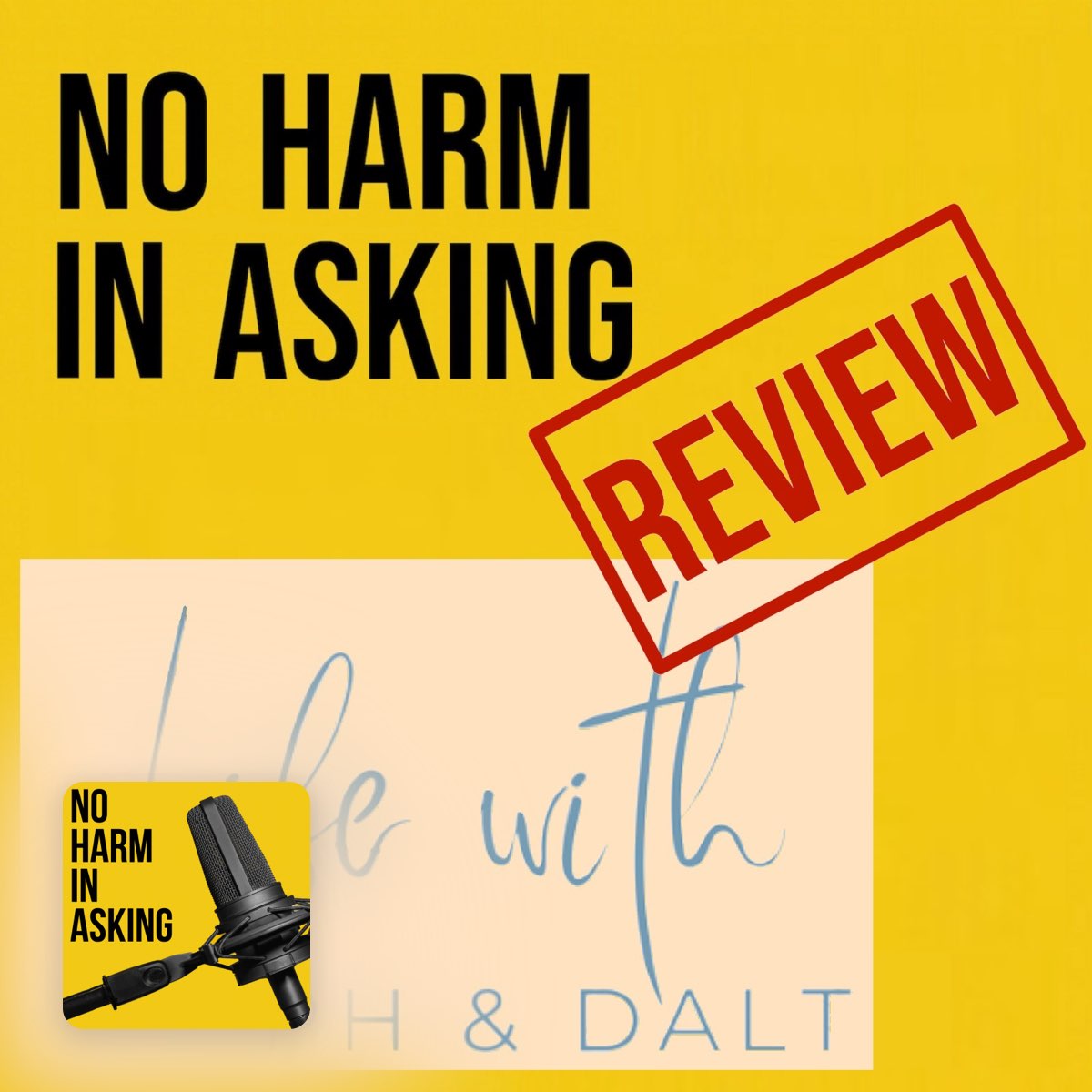 Life with Steph and Dalt - No Harm In Asking - Apple Podcasts