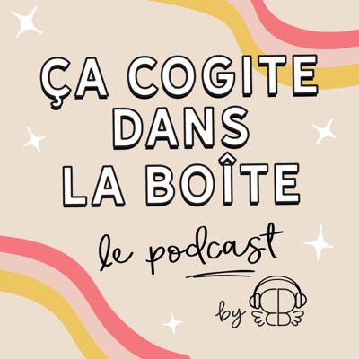Ça Cogite dans la Boîte Ça Cogite dans la Boîte
