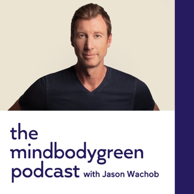 The mindbodygreen Podcast:mindbodygreen