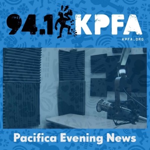 KPFA - The Pacifica Evening News, Weekdays