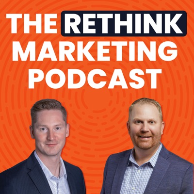 The Rethink Marketing Podcast