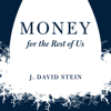 Money For the Rest of Us - J. David Stein