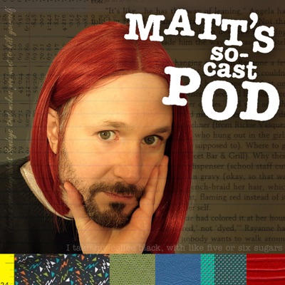 Matt's So-Cast Pod:Matt Baume