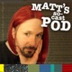 Matt's So-Cast Pod