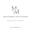 MidTempo Mixtapes - DJ Pandemic