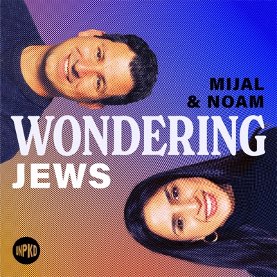 Wondering Jews with Mijal and Noam:Unpacked