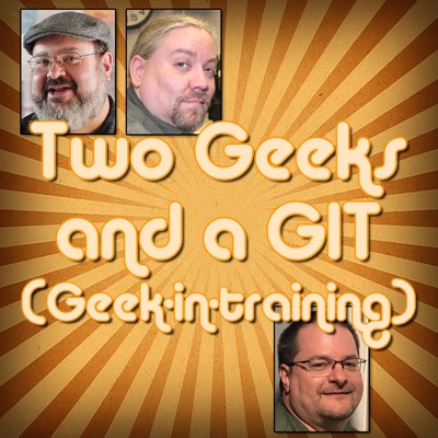 Two Geeks and a GIT Classic Movie Reviews