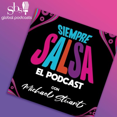 Siempre Salsa Podcast:SBS Global Podcasts