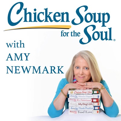 Chicken Soup for the Soul with Amy Newmark Chicken Soup for the Soul with Amy Newmark