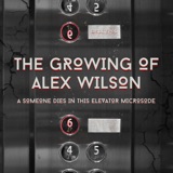 The Growing of Alex Wilson