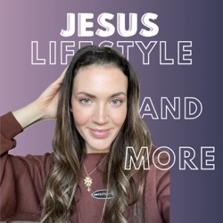 Jesus, lifestyle and more