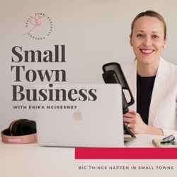 Small Town Business with Erika McInerney
