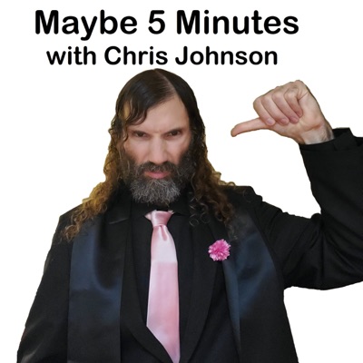Maybe 5 Minutes with Chris Johnson