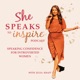 She Speaks To Inspire: Public Speaking Growth For Introverted Women