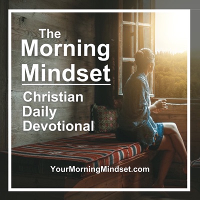 Morning Mindset Christian Daily Devotional Bible study and prayer:Carey Green