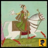 THE WARRIOR QUEEN Chand Bibi