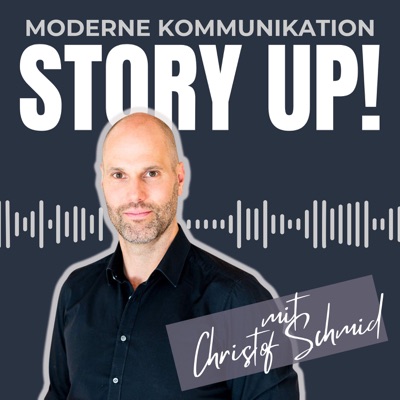STORY UP! - Moderne Kommunikation mit Christof Schmid