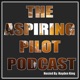The Aspiring Pilot Podcast - Aviation Podcast