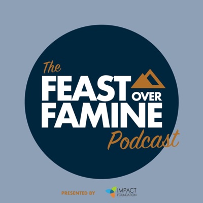 The Feast Over Famine Podcast The Feast Over Famine Podcast