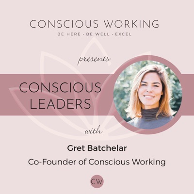Conscious Leaders with Gret Batchelar