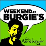 EPISODE 11 - Weekend at Burgie's w/ Jesse Dangerously