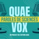 Quae Vox : paroles de sciences