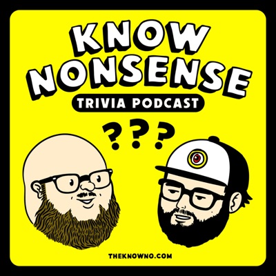 Know Nonsense Trivia Podcast