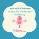 Lead with Kindness: Insights for Workplace Wellbeing