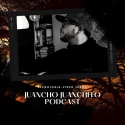 Juancho Juanchito Podcast