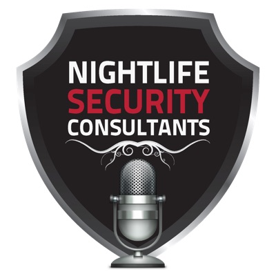 Nightlife Security Podcast | The Nightlife and Bar Security Resource for Security Professionals, Owners, & Operators