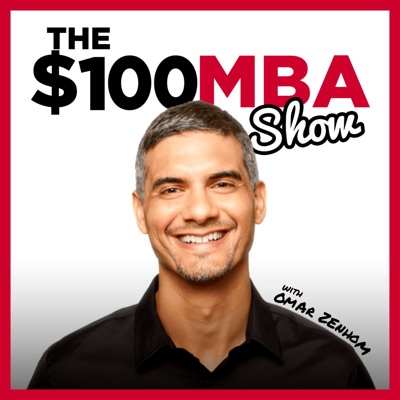 The $100 MBA Show:Omar Zenhom