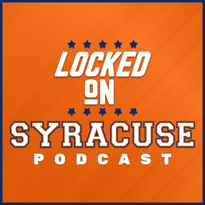 Locked On Syracuse - Daily Podcast On Syracuse Orange Football & Basketball Locked On Syracuse - Daily Podcast On Syracuse Orange Football & Basketball