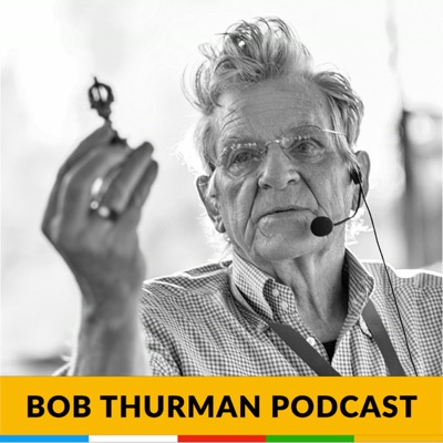 Bob Thurman Podcast: Buddhas Have More Fun! Bob Thurman Podcast: Buddhas Have More Fun!