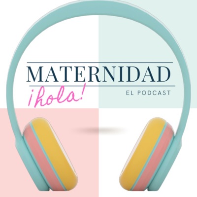 ¡Hola! Maternidad 
Tu podcast de mujer a mamá