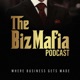 Biz Mafia : Where Business Gets Made