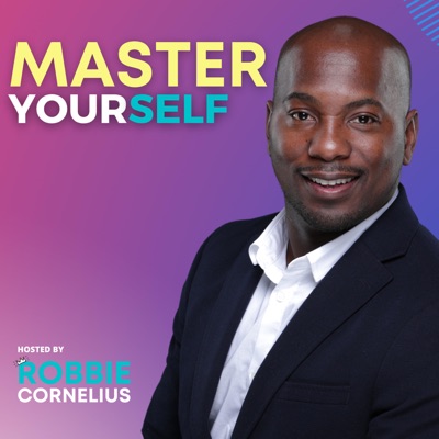 Master Yourself by Robbie Cornelius:Robbie Cornelius