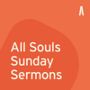 All Souls Sunday Sermons - All Souls Church