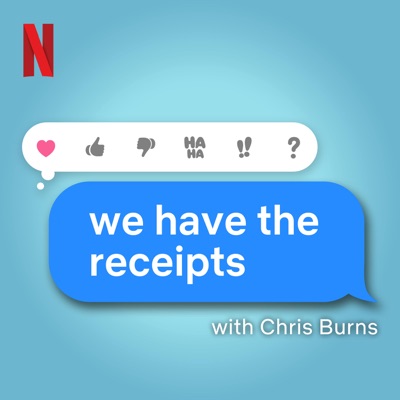 We Have the Receipts:Netflix