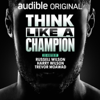 Think Like a Champion - Audible Originals