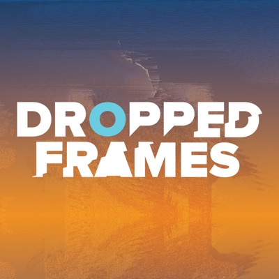 Dropped Frames Dropped Frames