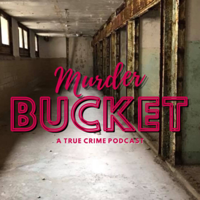 Murder Bucket podcast