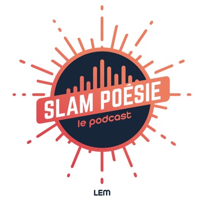 SLAM POÉSIE le podcast - LEM:LEM