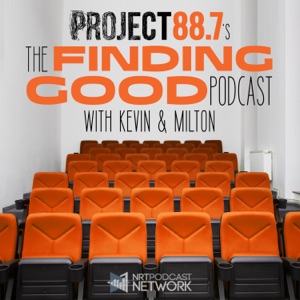 The Finding Good Podcast - Project 88.7