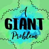 A Giant Problem