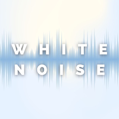 White Noise to Soothe the Mind