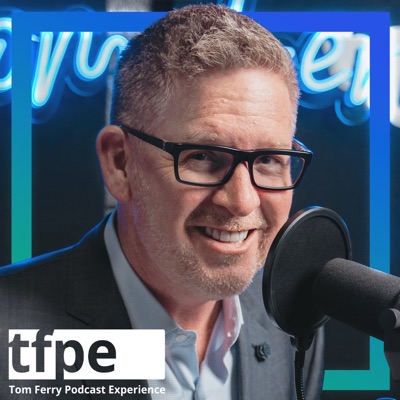 Buyer Strategies to Implement Immediately | Tom Ferry Podcast Experience