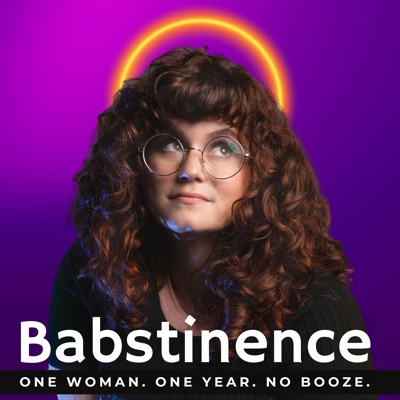 Babstinence: One Woman. One Year. No Booze. Babstinence: One Woman. One Year. No Booze.