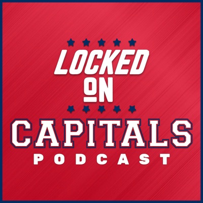 Locked On Capitals - Daily Podcast On The Washington Capitals Locked On Capitals - Daily Podcast On The Washington Capitals