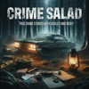 Crime Salad - Weird Salad Media | QCODE